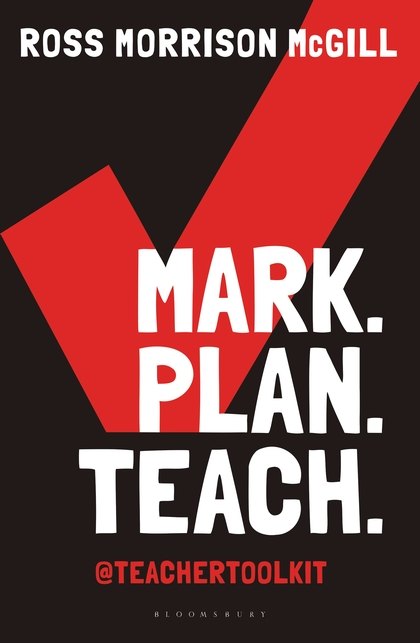 Бумажная книга «Mark. Plan. Teach: Save time. Reduce workload. Impact learning», автор Росс Моррисон МакГилл - фото №1