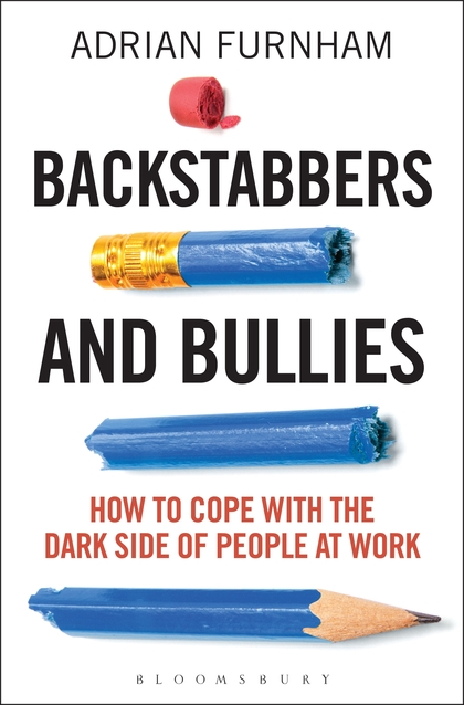 Паперова книга «Backstabbers and Bullies: How to Cope with the Dark Side of People at Work», автор Едріан Фернхем - фото №1