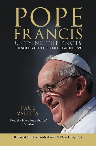 Паперова книга «Pope Francis: Untying the Knots: The Struggle for the Soul of Catholicism - Revised and Updated Edition», автор Поль Валлеллі - фото №1