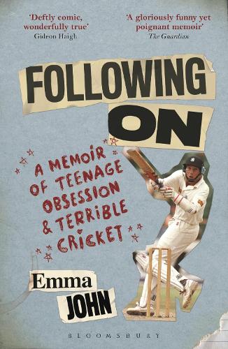 Паперова книга «Following On: A Memoir of Teenage Obsession and Terrible Cricket», автор Емма Джон - фото №1