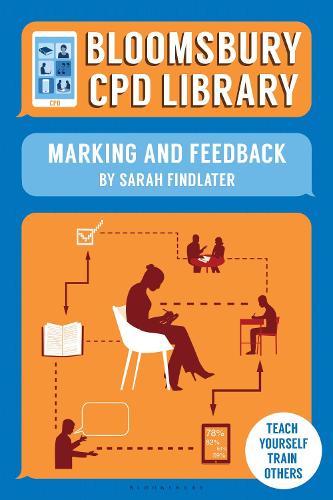 Паперова книга «Bloomsbury CPD Library: Marking and Feedback», авторів Bloomsbury CPD Library, Сара Фіндлейтер - фото №1