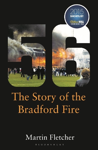 Бумажная книга «Fifty-Six: The Story of the Bradford Fire», автор Мартин Флетчер - фото №1