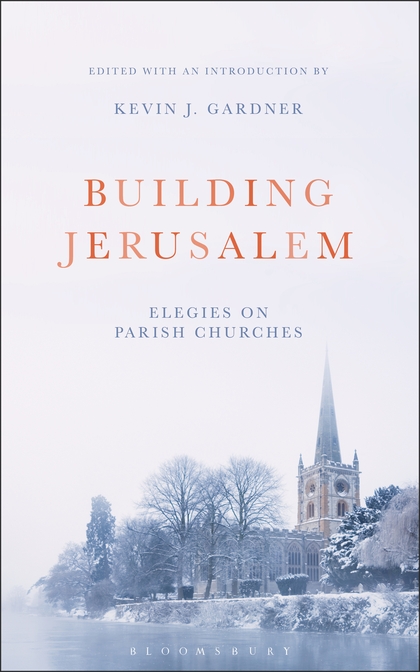 Бумажная книга «Building Jerusalem: Elegies on Parish Churches», автор Кевин Дж. Гарднер - фото №1