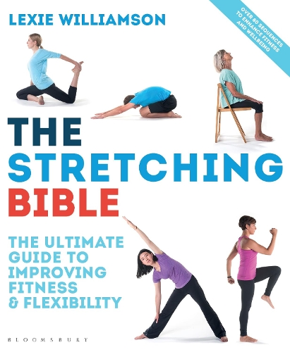 Паперова книга «The Stretching Bible: The Ultimate Guide to Improving Fitness and Flexibility», автор Лексі Вільямсон - фото №1