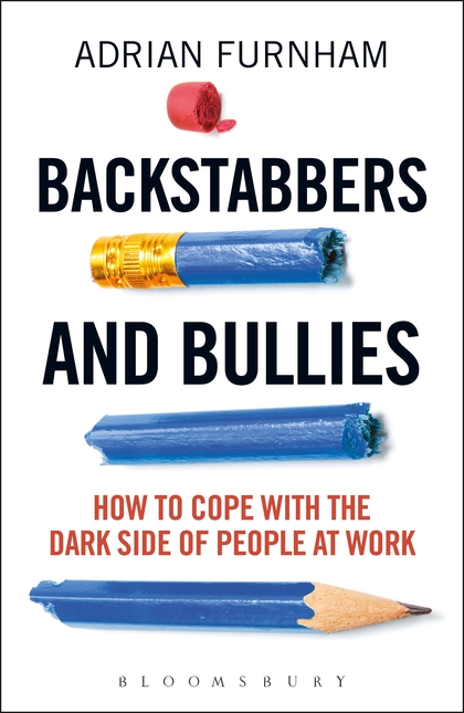 Паперова книга «Backstabbers and Bullies: How to Cope with the Dark Side of People at Work», автор Едріан Фернхем - фото №1