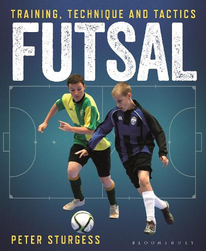Бумажная книга «Futsal: Training, Technique and Tactics», автор Питер Стерджесс - фото №1