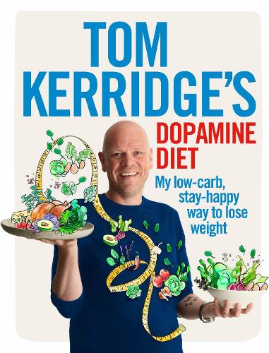 Паперова книга «Tom Kerridge's Dopamine Diet: My low-carb, stay-happy way to lose weight», автор Том Керрідж - фото №1