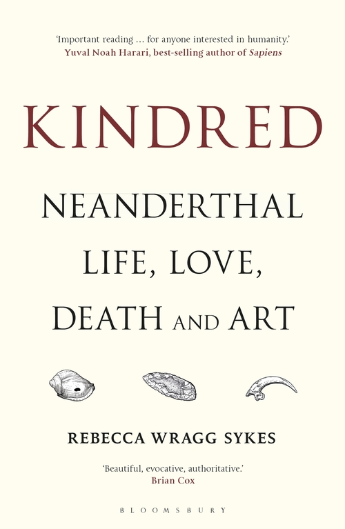 Бумажная книга «Kindred: Neanderthal Life, Love, Death and Art», автор Ребекка Рагг Сайкс - фото №1