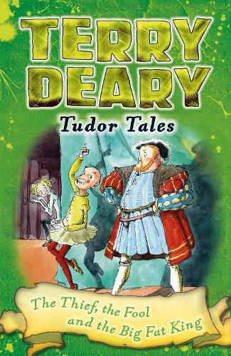 Бумажная книга «Tudor Tales: The Thief, the Fool and the Big Fat King», автор Терри Дири - фото №1