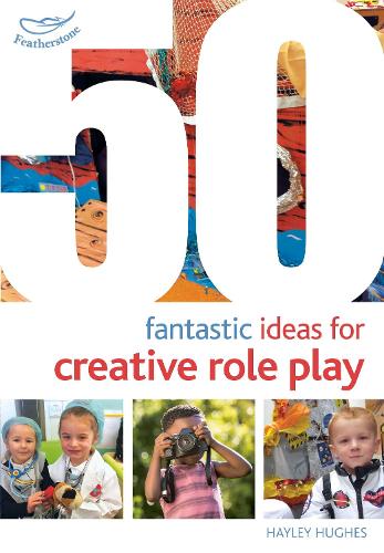 Паперова книга «50 Fantastic Ideas for Creative Role Play», автор Хайлі Х'юз - фото №1