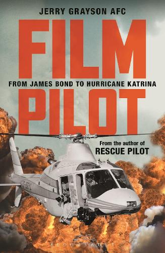 Бумажная книга «Film Pilot: From James Bond to Hurricane Katrina», автор Джерри Грейсон - фото №1