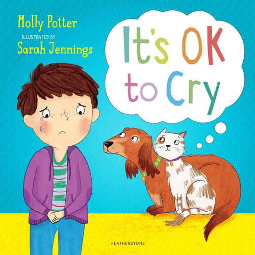 Паперова книга «It's OK to Cry: A picture book to help children talk about their feelings», автор Моллі Поттер - фото №1