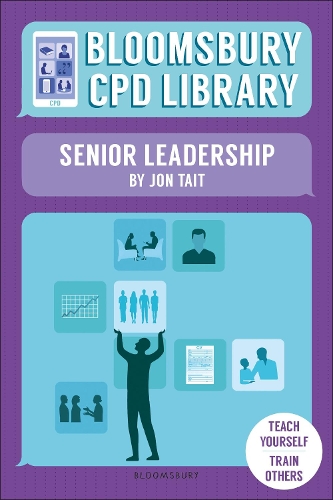 Паперова книга «Bloomsbury CPD Library: Senior Leadership», авторів Bloomsbury CPD Library, Джон Тейт - фото №1