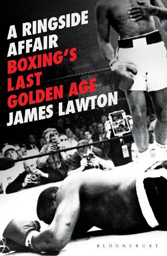 Бумажная книга «A Ringside Affair: Boxing’s Last Golden Age», автор Джеймс Лоутон - фото №1