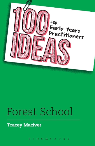 Паперова книга «100 Ideas for Early Years Practitioners: Forest School», автор Трейсі Маківер - фото №1