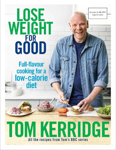 Паперова книга «Lose Weight for Good: Full-flavour cooking for a low-calorie diet», автор Том Керрідж - фото №1