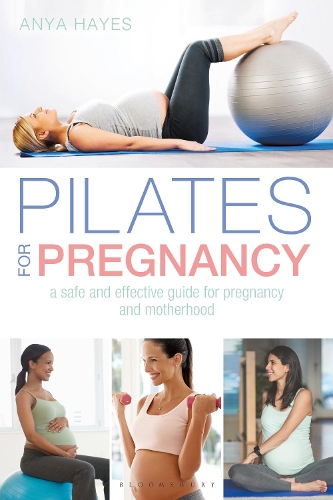 Бумажная книга «Pilates for Pregnancy: A safe and effective guide for pregnancy and motherhood», автор Аня Хейс - фото №1