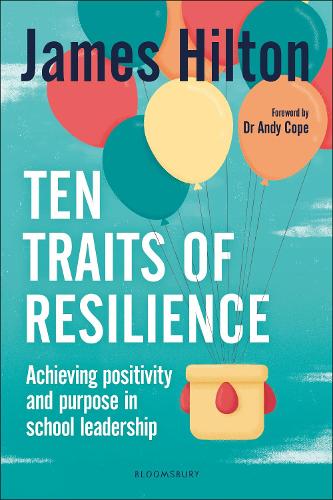 Бумажная книга «Ten Traits of Resilience: Achieving Positivity and Purpose in School Leadership», автор Джеймс Хилтон - фото №1