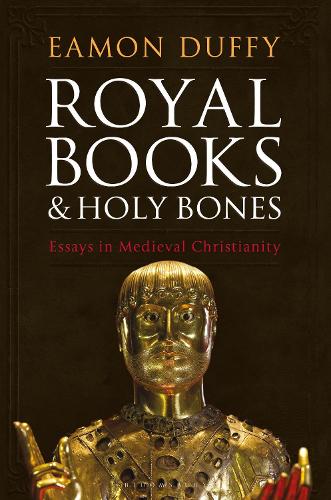 Паперова книга «Royal Books and Holy Bones: Essays in Medieval Christianity», автор Імон Даффі - фото №1