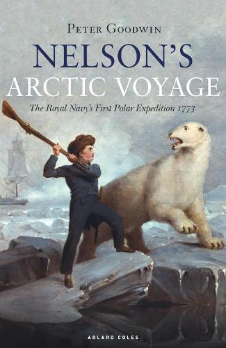 [object Object] «Nelson's Arctic Voyage: The Royal Navy’s first polar expedition 1773», автор Питер Гудвин - фото №1