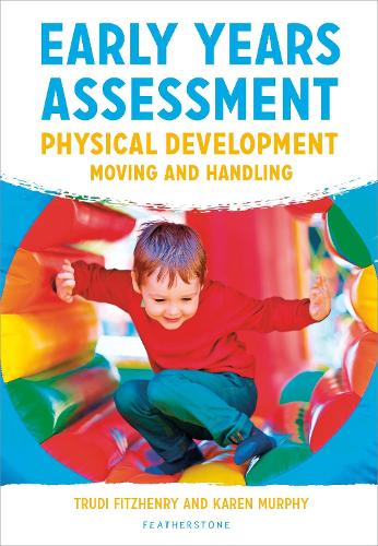Бумажная книга «Early Years Assessment: Physical Development: Moving and Handling», авторов Карен Мерфи, Труди Фицхенри - фото №1