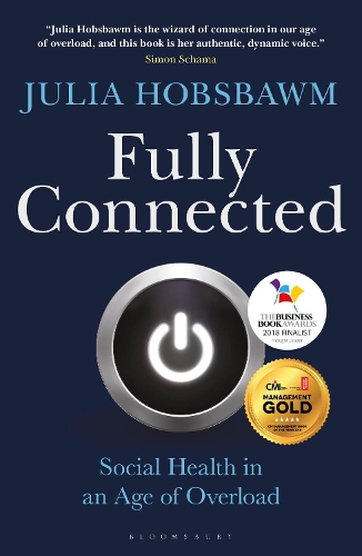 Паперова книга «Fully Connected: Social Health in an Age of Overload», автор Джулія Хобсбаум - фото №1