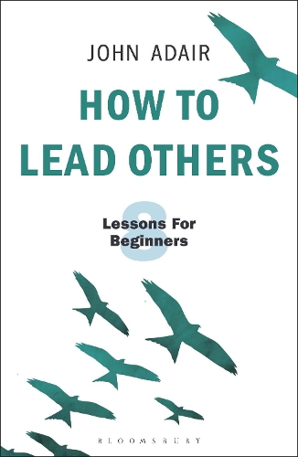 Паперова книга «How to Lead Others: Eight Lessons for Beginners», автор Джон Адер - фото №1