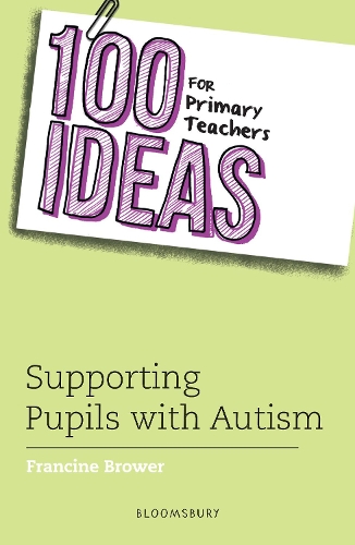 Паперова книга «100 Ideas for Primary Teachers: Supporting Pupils with Autism», автор Франсін Брауер - фото №1