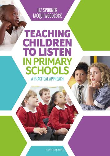 Паперова книга «Teaching Children to Listen in Primary Schools: A practical approach», авторів Жакі Вудкок, Ліз Спунер - фото №1