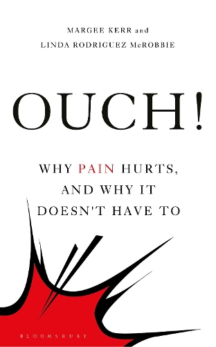 Бумажная книга «Ouch!: Why Pain Hurts, and Why it Doesn't Have To», авторов Линда Родригес МакРобби, Марджи Керр - фото №1