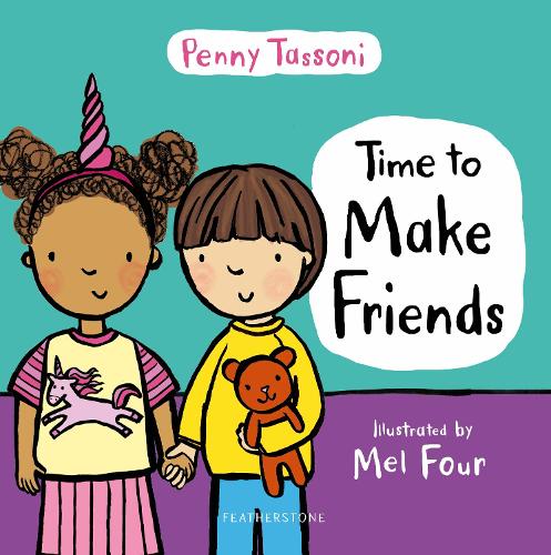 Паперова книга «Time to Make Friends: The perfect picture book for teaching young children about social skills», автор Пенні Тассоні - фото №1