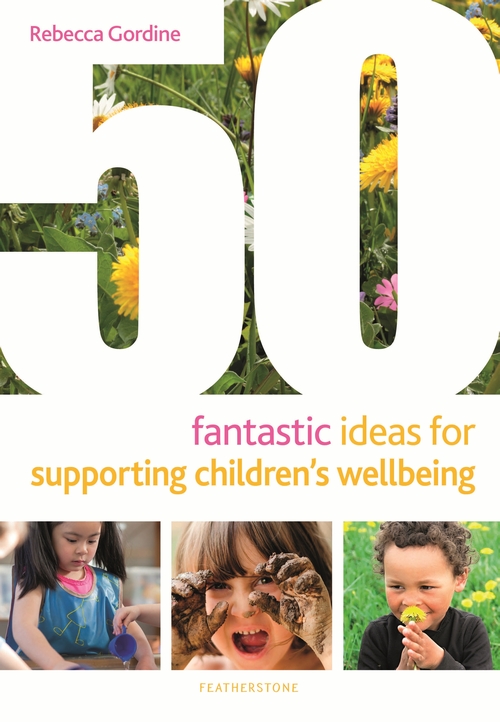 Бумажная книга «50 Fantastic Ideas for Supporting Children's Wellbeing», автор Ребекка Гордин - фото №1
