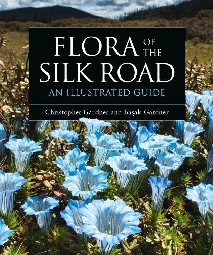 Бумажная книга «Flora of the Silk Road: An Illustrated Guide», авторов Басак Гарднер, Кристофер Гарднер - фото №1