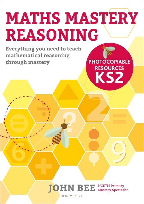 Паперова книга «Maths Mastery Reasoning: Photocopiable Resources KS2: Everything you need to teach mathematical reasoning through mastery», автор Джон Бі - фото №1
