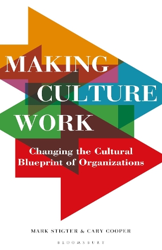 Бумажная книга «Making Culture Work: Changing the Cultural Blueprint of Organizations», авторов Кэри Купер, Марк Стигтер - фото №1