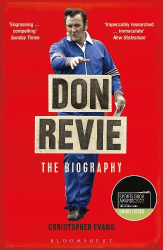 Бумажная книга «Don Revie: The Biography: Shortlisted for THE SUNDAY TIMES Sports Book Awards 2022», автор Кристофер Эванс - фото №1