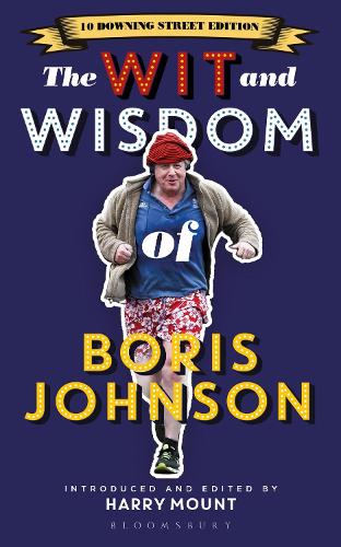 Бумажная книга «The Wit and Wisdom of Boris Johnson: 10 Downing Street Edition», автор Гарри Маунт - фото №1
