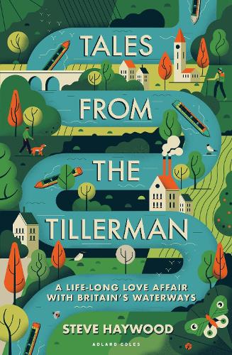 Паперова книга «Tales from the Tillerman: A Life-long Love Affair with Britain's Waterways», автор Стів Хейвуд - фото №1