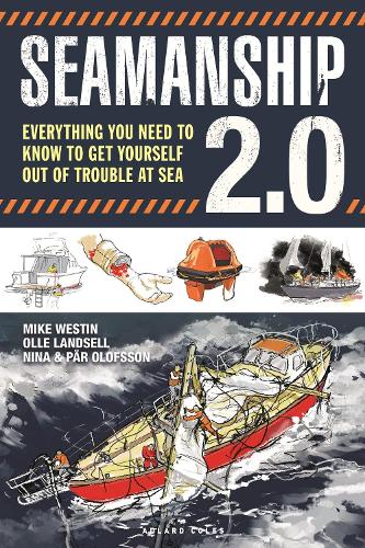 Бумажная книга «Seamanship 2.0: Everything you need to know to get yourself out of trouble at sea», авторов Майк Вестин, Нина Олофссон, Олле Ландселл, Пэр Олофссон - фото №1