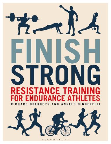 Бумажная книга «Finish Strong: Resistance Training for Endurance Athletes», авторов Анджело Джинджерелли, Ричард Бергерс - фото №1