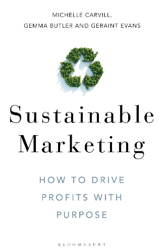 Бумажная книга «Sustainable Marketing: How to Drive Profits with Purpose», авторов Джемма Батлер, Джерейнт Эванс, Мишель Карвилл - фото №1