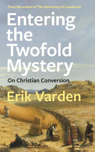 Паперова книга «Entering the Twofold Mystery: On Christian Conversion», автор Ерік Варден - фото №1