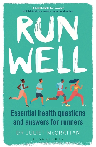 Паперова книга «Run Well: Essential health questions and answers for runners», автор Джульєтта МакГраттан - фото №1