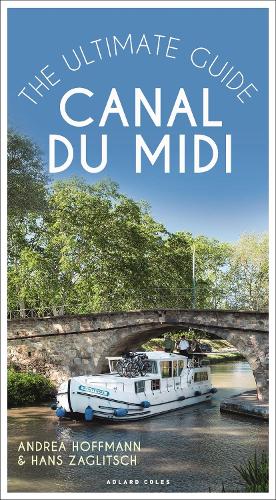 Паперова книга «Canal du Midi: The Ultimate Guide», автор Андреа Гофманн - фото №1