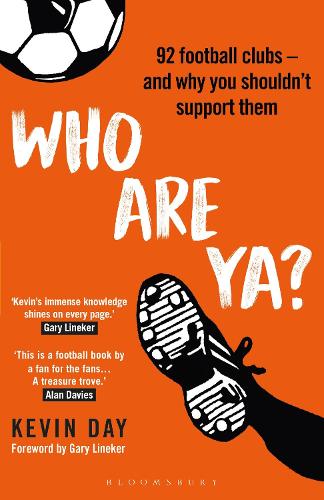 Бумажная книга «Who Are Ya?: 92 Football Clubs – and Why You Shouldn’t Support Them», автор Кевин Дэй - фото №1