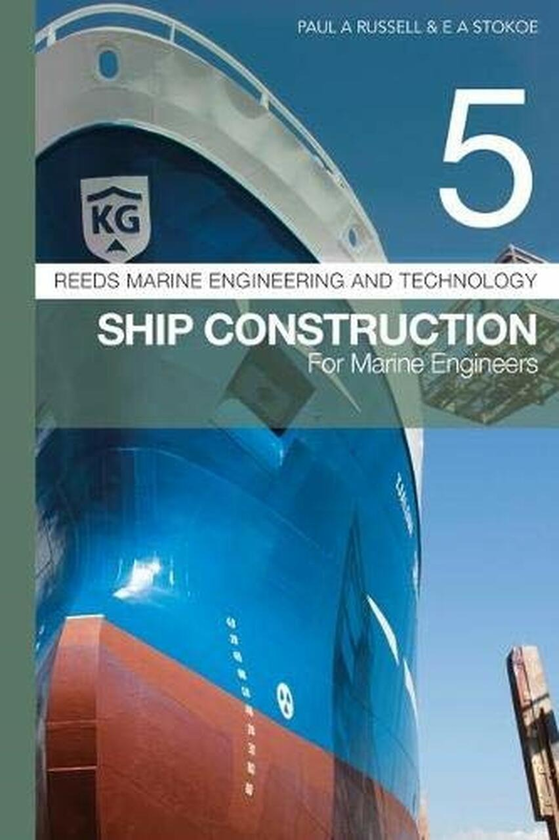 Паперова книга «Reeds Vol 5: Ship Construction for Marine Engineers», автор Пол Ентоні Рассел - фото №1