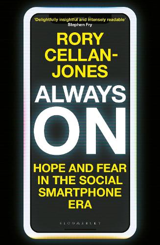 Паперова книга «Always On: Hope and Fear in the Social Smartphone Era», автор Рорі Челлан-Джонс - фото №1