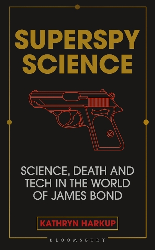 Бумажная книга «Superspy Science: Science, Death and Tech in the World of James Bond», автор Кэтрин Харкап - фото №1