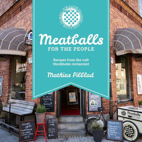 Бумажная книга «Meatballs for the People: Recipes from the cult Stockholm restaurant», автор Матиас Пилблад - фото №1