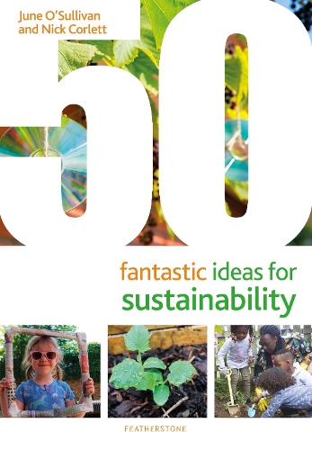 Бумажная книга «50 Fantastic Ideas for Sustainability», авторов Джун О'Салливан, Ник Корлетт - фото №1